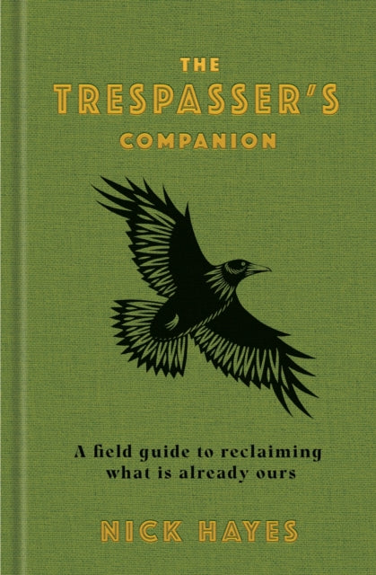 The Trespasser's Companion by Nick Hayes Extended Range Bloomsbury Publishing PLC