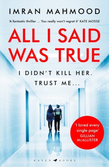 All I Said Was True by Imran Mahmood Extended Range Bloomsbury Publishing PLC