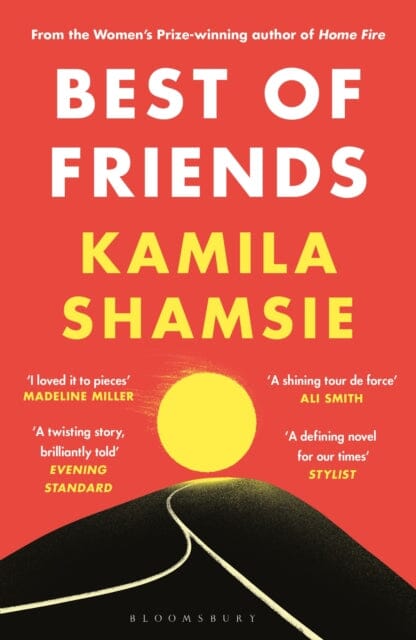 Best of Friends : from the winner of the Women's Prize for Fiction by Kamila Shamsie Extended Range Bloomsbury Publishing PLC