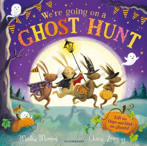We're Going on a Ghost Hunt : A Lift-the-Flap Adventure by Martha Mumford Extended Range Bloomsbury Publishing PLC