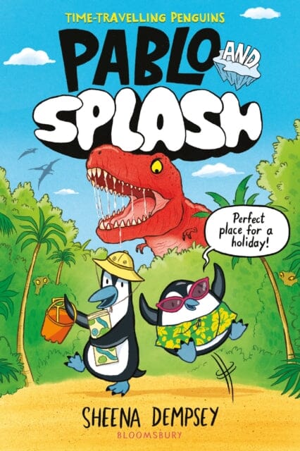 Pablo and Splash : the hilarious kids' graphic novel by Sheena Dempsey Extended Range Bloomsbury Publishing PLC
