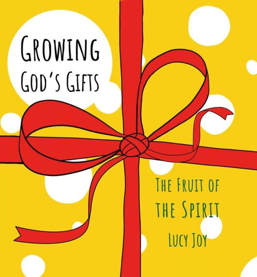 Growing God's Gifts : The Fruit of the Spirit Popular Titles Christian Focus Publications Ltd
