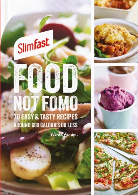 SlimFast Food Not FOMO: 70 Easy & tasty recipes, 600 calories or less. by SlimFast UK Extended Range SlimFast UK
