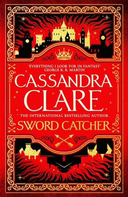 Sword Catcher : Discover the instant Sunday Times bestseller from the author of The Shadowhunter Chronicles by Cassandra Clare Extended Range Pan Macmillan