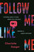 Follow Me, Like Me Popular Titles Pan Macmillan