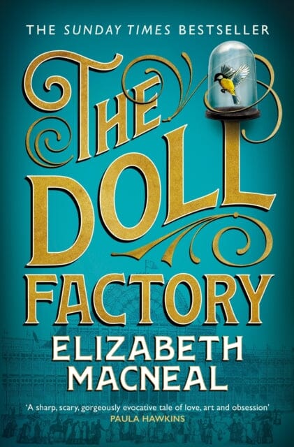 The Doll Factory by Elizabeth Macneal Extended Range Pan Macmillan