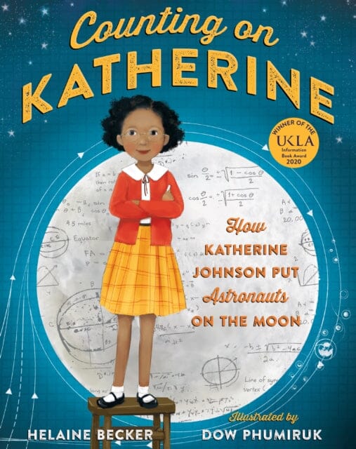 Counting on Katherine: How Katherine Johnson Put Astronauts on the Moon by Helaine Becker Extended Range Pan Macmillan