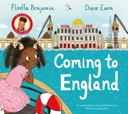 Coming to England : An Inspiring True Story Celebrating the Windrush Generation Popular Titles Pan Macmillan