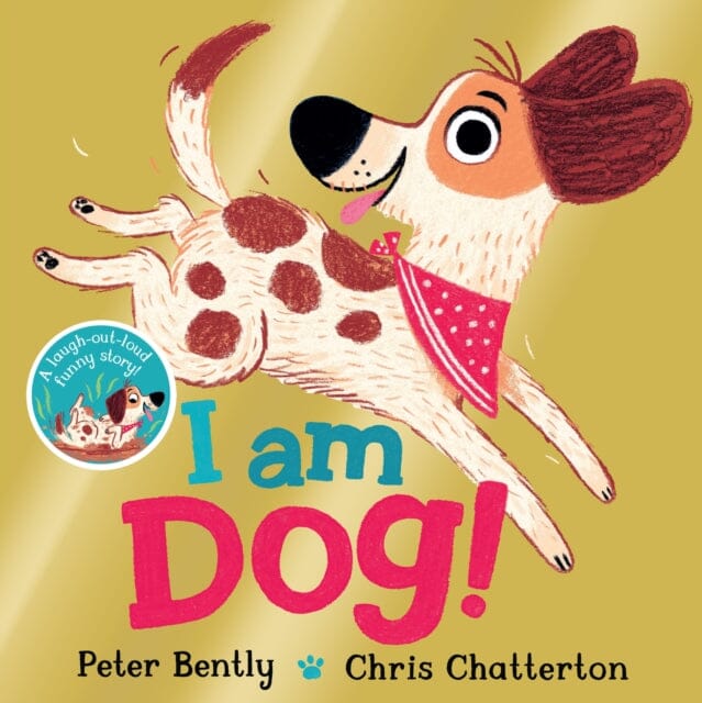 I am Dog by Peter Bently Extended Range Pan Macmillan