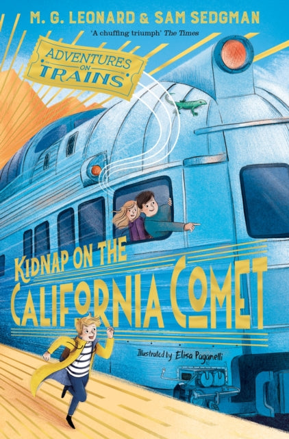 Kidnap on the California Comet by M. G. Leonard Extended Range Pan Macmillan