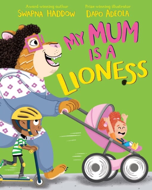 My Mum is a Lioness by Swapna Haddow Extended Range Pan Macmillan