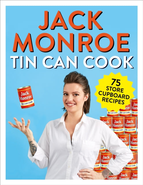 Tin Can Cook: 75 Simple Store-cupboard Recipes by Jack Monroe Extended Range Pan Macmillan