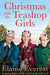 Christmas with the Teashop Girls by Elaine Everest Extended Range Pan Macmillan