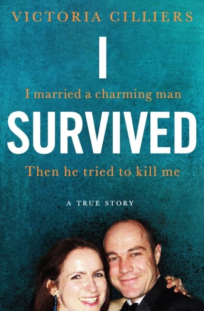 I Survived: A True Story by Victoria Cilliers Extended Range Pan Macmillan