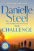 The Challenge : A gripping story of survival, community and courage from the billion copy bestseller by Danielle Steel Extended Range Pan Macmillan