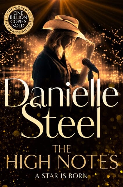 The High Notes : An unmissable tale of stardom and ambition from the billion copy bestseller by Danielle Steel Extended Range Pan Macmillan