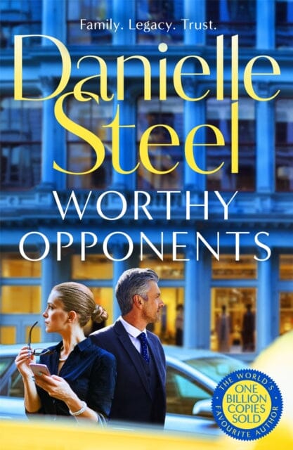 Worthy Opponents : The gripping new story of family, wealth and high stakes from the billion copy bestseller Extended Range Pan Macmillan