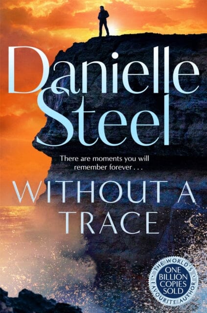 Without A Trace : A gripping story of a fight for happiness from the billion copy bestseller by Danielle Steel Extended Range Pan Macmillan