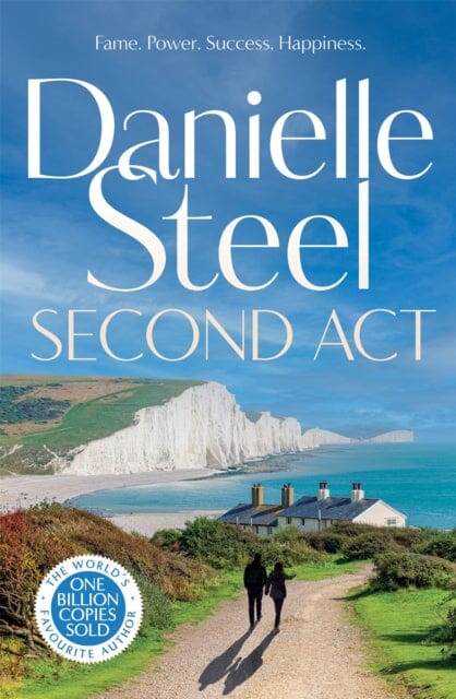 Second Act : The powerful new story of downfall and redemption from the billion copy bestseller by Danielle Steel Extended Range Pan Macmillan