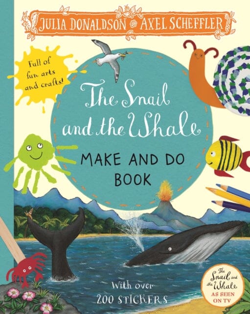 The Snail and the Whale Make and Do Book by Julia Donaldson Extended Range Pan Macmillan