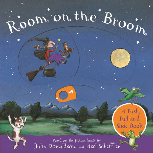 Room on the Broom: A Push, Pull and Slide Book by Julia Donaldson Extended Range Pan Macmillan