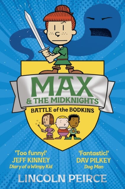 Max and the Midknights: Battle of the Bodkins by Lincoln Peirce Extended Range Pan Macmillan