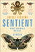 Sentient: What Animals Reveal About Human Senses by Jackie Higgins Extended Range Pan Macmillan