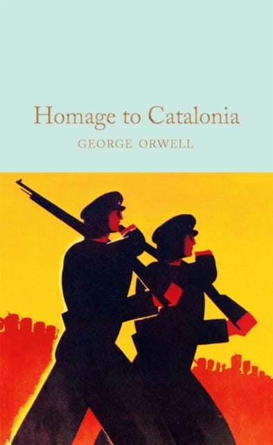Homage to Catalonia by George Orwell Extended Range Pan Macmillan