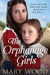 The Orphanage Girls: An Emotional Historical Fiction Novel about Friendship and Family by Mary Wood Extended Range Pan Macmillan