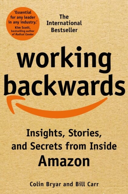 Working Backwards: Insights, Stories, and Secrets from Inside Amazon by Colin Bryar Extended Range Pan Macmillan