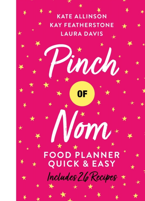 Pinch of Nom Food Planner: Quick & Easy by Kay Allinson Extended Range Pan Macmillan