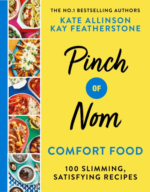 Pinch of Nom Comfort Food: 100 Slimming, Satisfying Recipes by Kay Allinson Extended Range Pan Macmillan