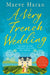 A Very French Wedding by Maeve Haran Extended Range Pan Macmillan