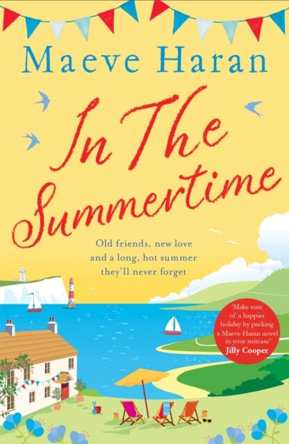 In the Summertime : Old friends, new love and a long, hot English summer by the sea by Maeve Haran Extended Range Pan Macmillan