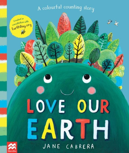 Love Our Earth: A Colourful Counting Story by Jane Cabrera Extended Range Pan Macmillan