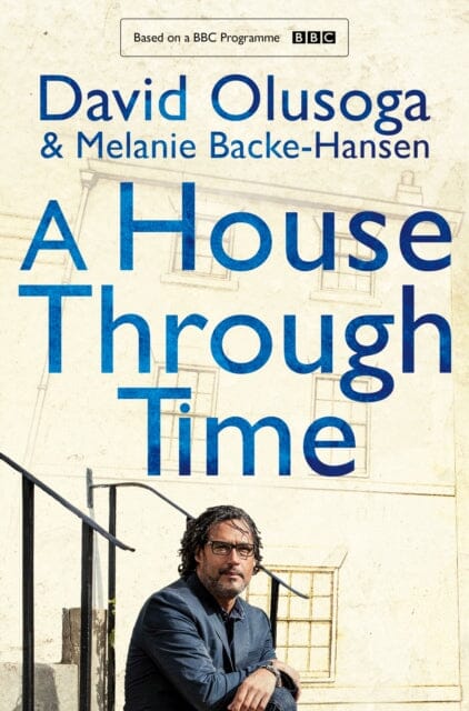 A House Through Time by David Olusoga Extended Range Pan Macmillan