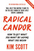 Radical Candor: How to Get What You Want by Saying What You Mean by Kim Scott Extended Range Pan Macmillan