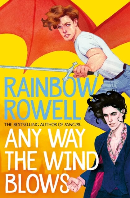 Any Way the Wind Blows by Rainbow Rowell Extended Range Pan Macmillan