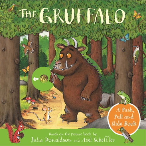 The Gruffalo: A Push, Pull and Slide Book by Julia Donaldson Extended Range Pan Macmillan