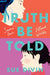Truth Be Told by Sue Divin Extended Range Pan Macmillan