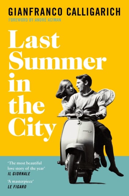 Last Summer in the City by Gianfranco Calligarich Extended Range Pan Macmillan
