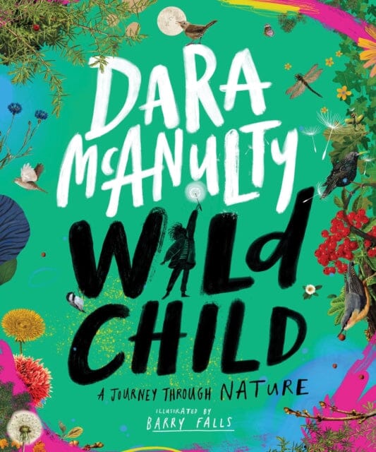 Wild Child: A Journey Through Nature by Dara McAnulty Extended Range Pan Macmillan