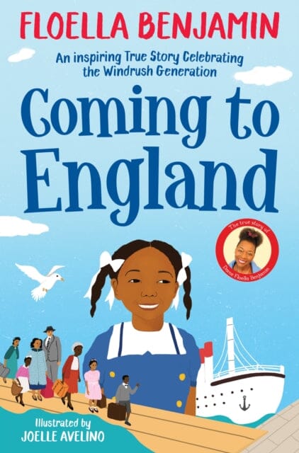 Coming to England: An Inspiring True Story Celebrating the Windrush Generation by Floella Benjamin Extended Range Pan Macmillan