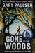 Gone to the Woods: A True Story of Growing Up in the Wild by Gary Paulsen Extended Range Pan Macmillan