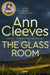 The Glass Room by Ann Cleeves Extended Range Pan Macmillan