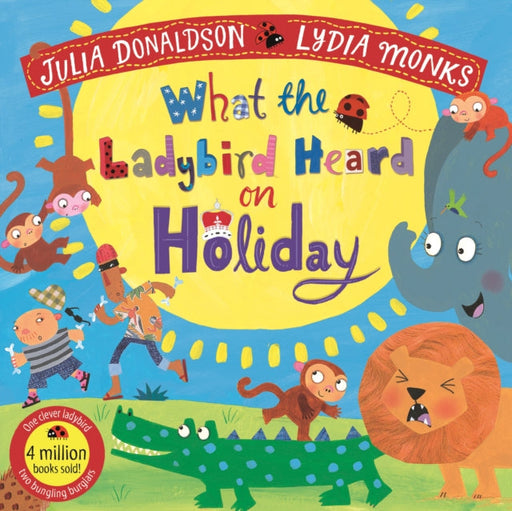 What the Ladybird Heard on Holiday by Julia Donaldson Extended Range Pan Macmillan