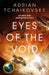 Eyes of the Void by Adrian Tchaikovsky Extended Range Pan Macmillan