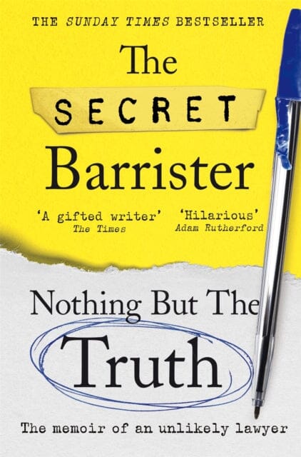 Nothing But The Truth : The Memoir of an Unlikely Lawyer by The Secret Barrister Extended Range Pan Macmillan
