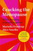 Cracking the Menopause: While Keeping Yourself Together by Mariella Frostrup Extended Range Pan Macmillan