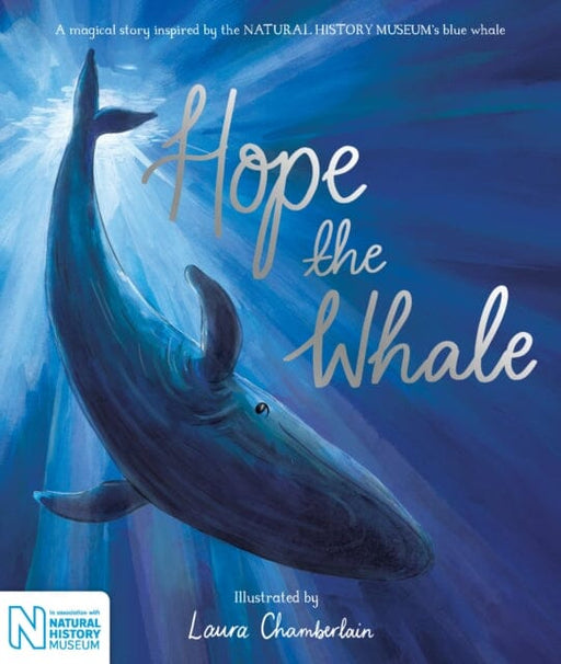 Hope the Whale: In Association with the Natural History Museum by Macmillan Children's Books Extended Range Pan Macmillan
